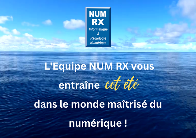 L’équipe NUM RX vous entraîne cet été dans le monde maîtrisé du numérique